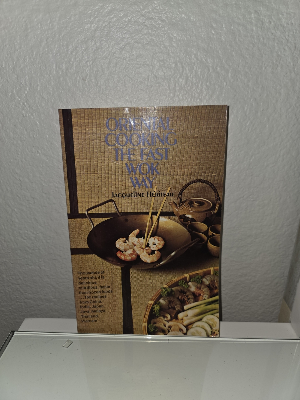 Oriental Cooking The Fast Wok Way By Jacqueline Heriteau